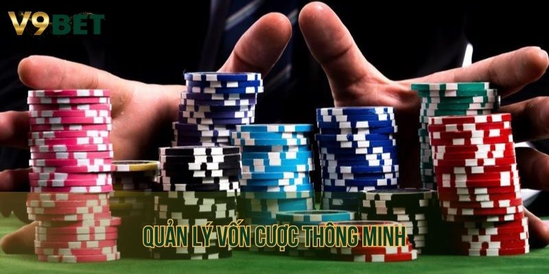 Quản lý vốn cược hợp lý