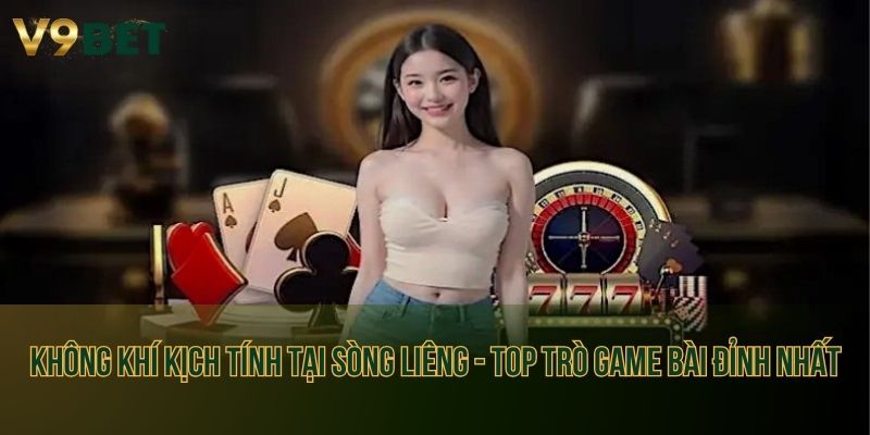 Không khí kịch tính tại sòng Liêng - Top trò game bài đỉnh nhất 