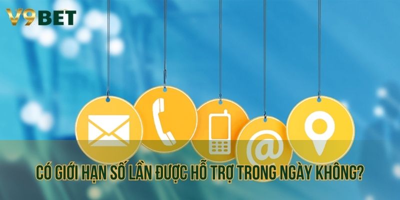 Không giới hạn số lần liên lạc đến nền tảng cá cược