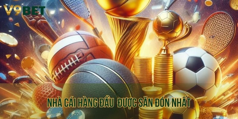 Nhà cái uy tín hàng đầu đắt khách nhất thị trường 2025