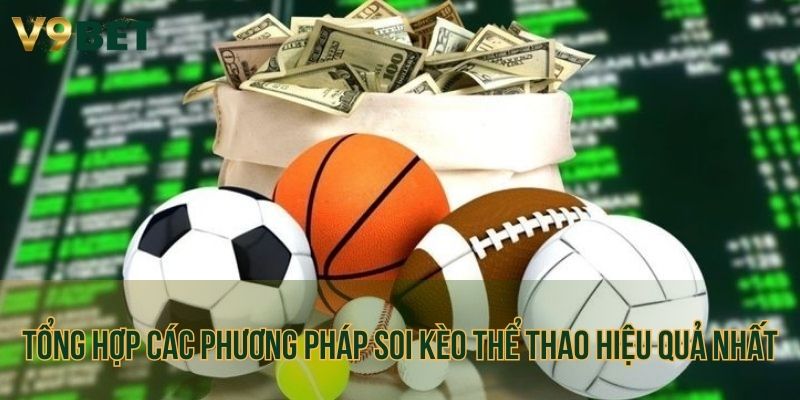 Tổng hợp các phương pháp soi kèo thể thao hiệu quả nhất
