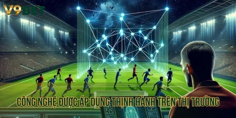 Công nghệ hiện đại trong thời kỳ 4.0 luôn được update